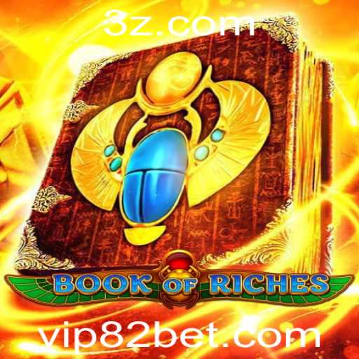 Descubra as Aventuras do Jogo BookofRiches com 82bet
