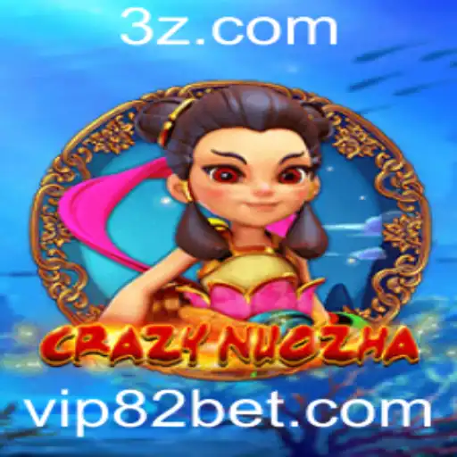 Descubra o Mundo Emocionante de CrazyNuoZha: Um Jogo de Aventura e Estratégia da 82bet