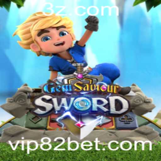 GemSaviourSword: Aventuras Épicas no Mundo dos Jogos com 82bet